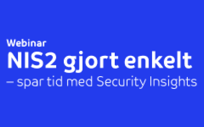 NIS2 gjort enkelt - spar tid med Security Insights