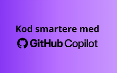 Kod smartere med GitHub Copilot
